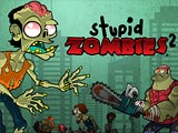 Глупые зомби 2